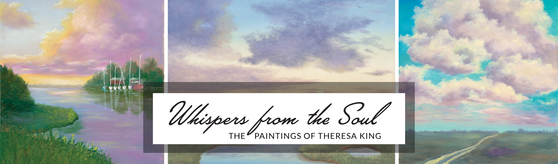 Whispers from the Soul, the Paintings of Theresa King